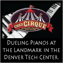 Chez Cirque Dueling Pianos - Denver Tech Center